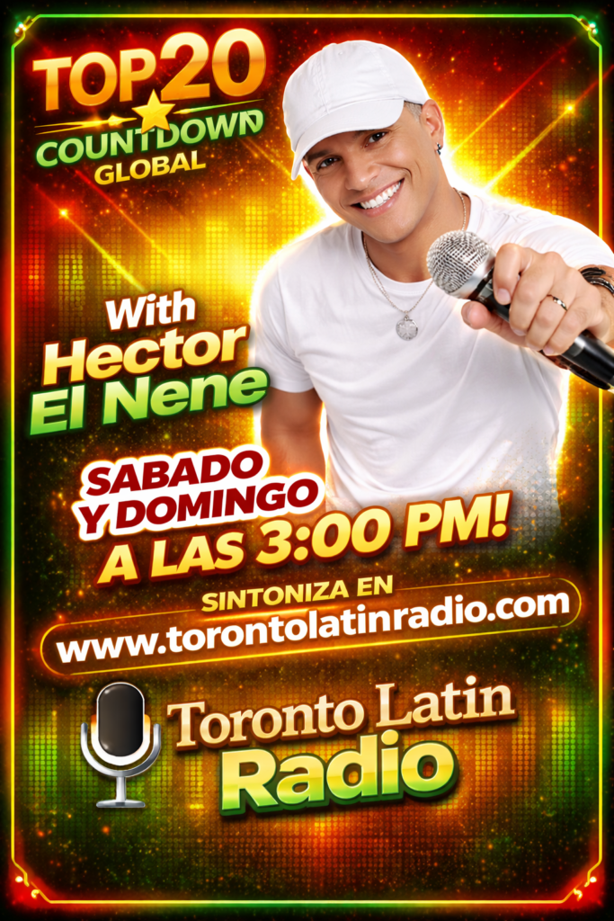 Top20CountdownGlobalShow-TorontoLatinRadio